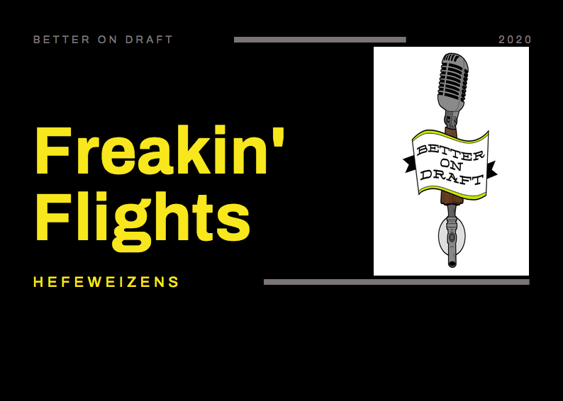Freakin' Flights Hefeweizens (2020)